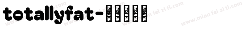 totallyfat字体转换