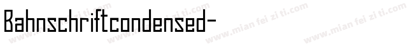 Bahnschriftcondensed字体转换