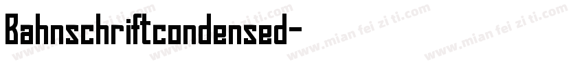 Bahnschriftcondensed字体转换