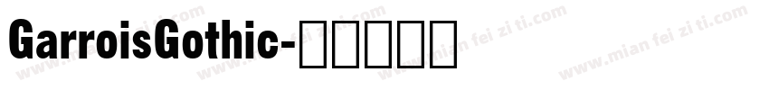 GarroisGothic字体转换