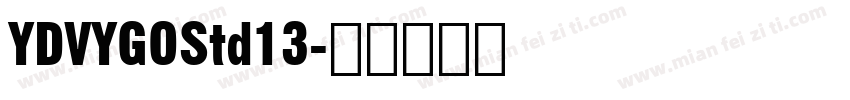 YDVYGOStd13字体转换