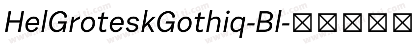 HelGroteskGothiq-Bl字体转换