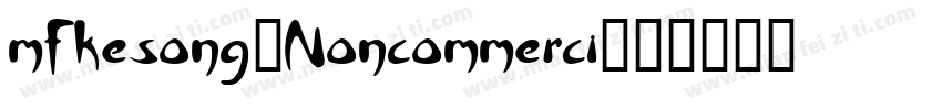 mfkesong_Noncommerci字体转换