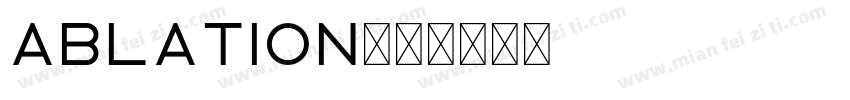 Ablation字体转换