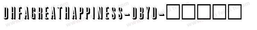 DhfAGreatHappiness-DBYD字体转换