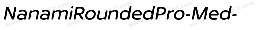 NanamiRoundedPro-Med字体转换