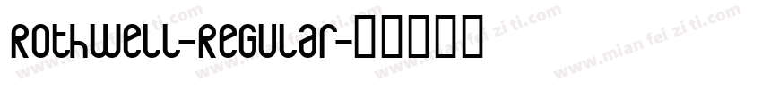 Rothwell-Regular字体转换
