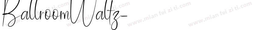 BallroomWaltz字体转换