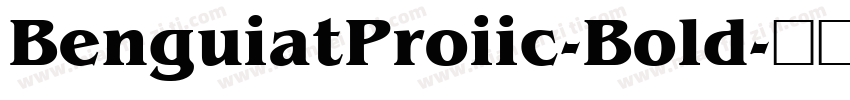 BenguiatProiic-Bold字体转换