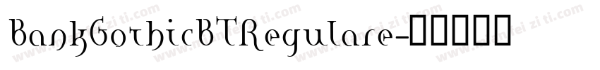 BankGothicBTRegulare字体转换