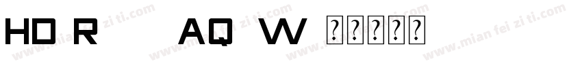 HD(R)YJYAQZW字体转换