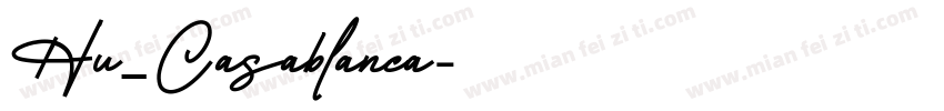 Hu_Casablanca字体转换