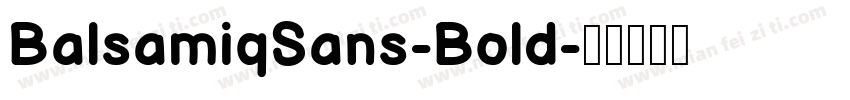 BalsamiqSans-Bold字体转换