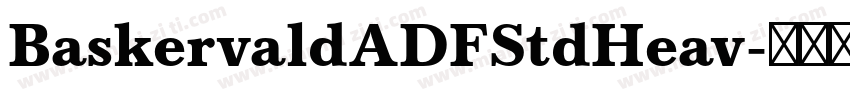 BaskervaldADFStdHeav字体转换