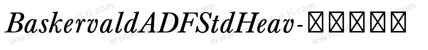BaskervaldADFStdHeav字体转换