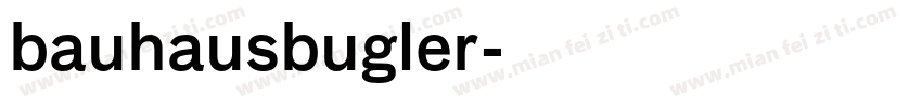 bauhausbugler字体转换