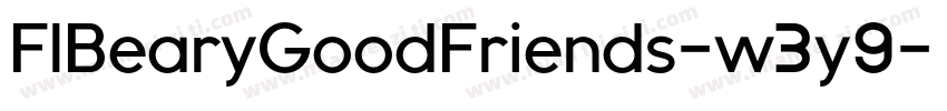 FlBearyGoodFriends-w3y9字体转换