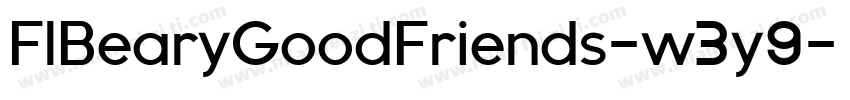 FlBearyGoodFriends-w3y9字体转换