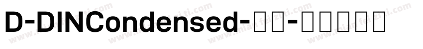 D-DINCondensed-常规字体转换