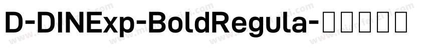 D-DINExp-BoldRegula字体转换