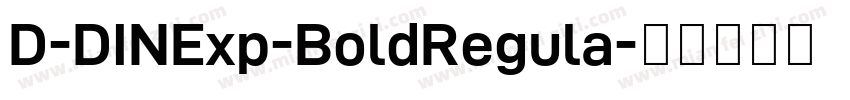 D-DINExp-BoldRegula字体转换