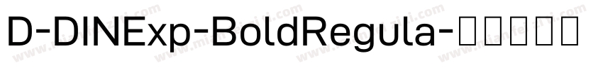 D-DINExp-BoldRegula字体转换