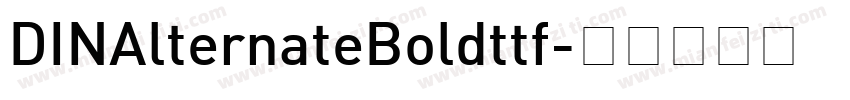 DINAlternateBoldttf字体转换