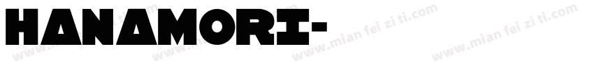 HANAMORI字体转换