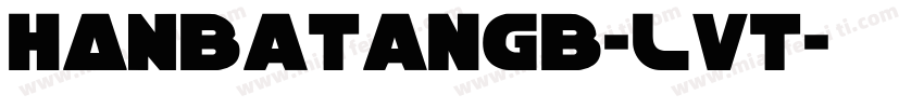 HANBatangB-LVT字体转换