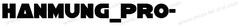 HANMUNG_PRO字体转换