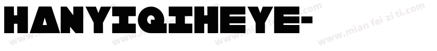 HANYIQIHEYE字体转换