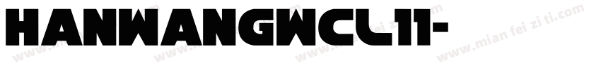 HanWangWCL11字体转换