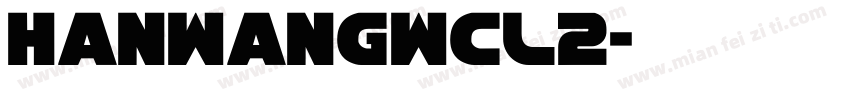 HanWangWCL2字体转换