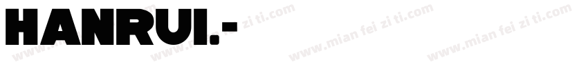 Hanrui.字体转换