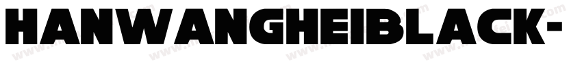 Hanwangheiblack字体转换