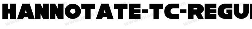 hannotate-tc-regular字体转换