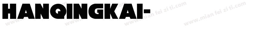 hanqingkai字体转换