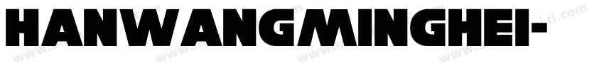 hanwangminghei字体转换