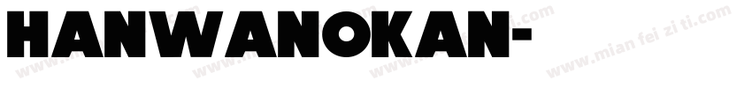 Hanwanokan字体转换