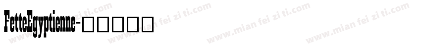 FetteEgyptienne字体转换