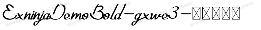 ExninjaDemoBold-gxwe3字体转换
