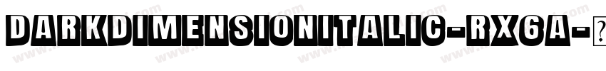 DarkDimensionItalic-rX6A字体转换