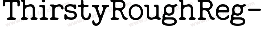 ThirstyRoughReg字体转换