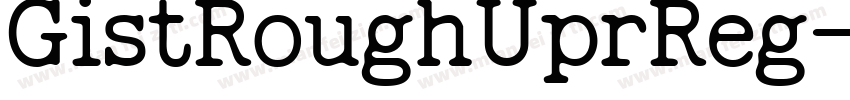 GistRoughUprReg字体转换