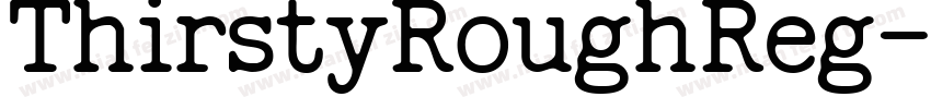 ThirstyRoughReg字体转换