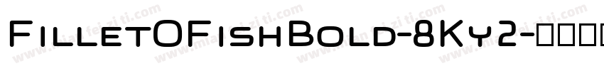 FilletOFishBold-8Ky2字体转换