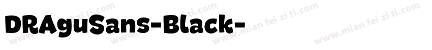 DRAguSans-Black字体转换