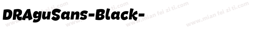 DRAguSans-Black字体转换