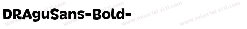 DRAguSans-Bold字体转换