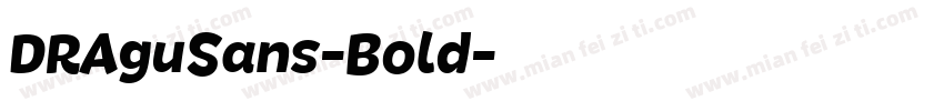 DRAguSans-Bold字体转换